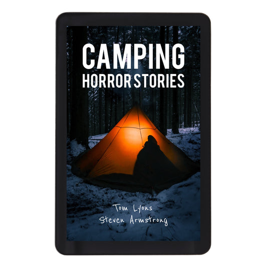 Camping Horror Stories: Strange Encounters with the Unknown