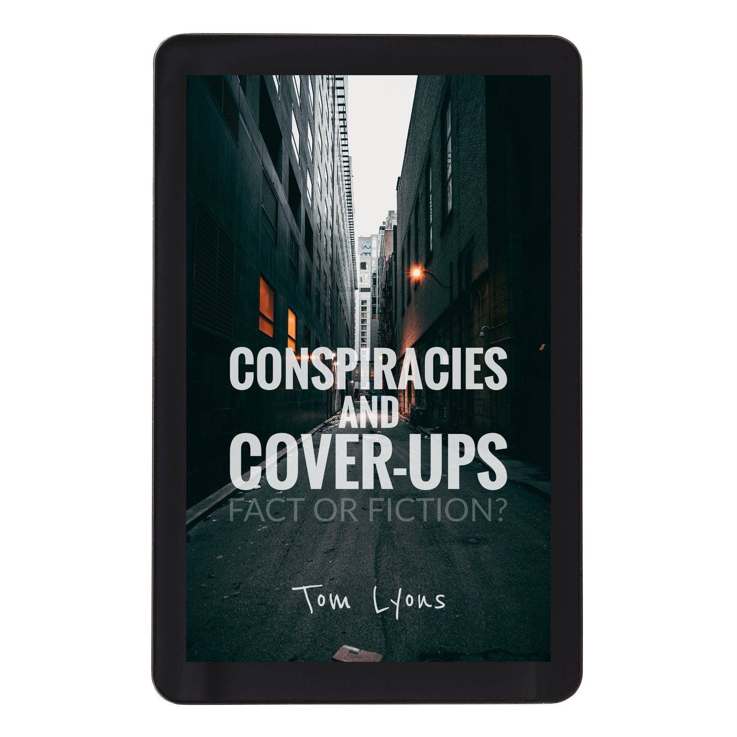 Conspiracies and Cover-Ups: Fact or Fiction?