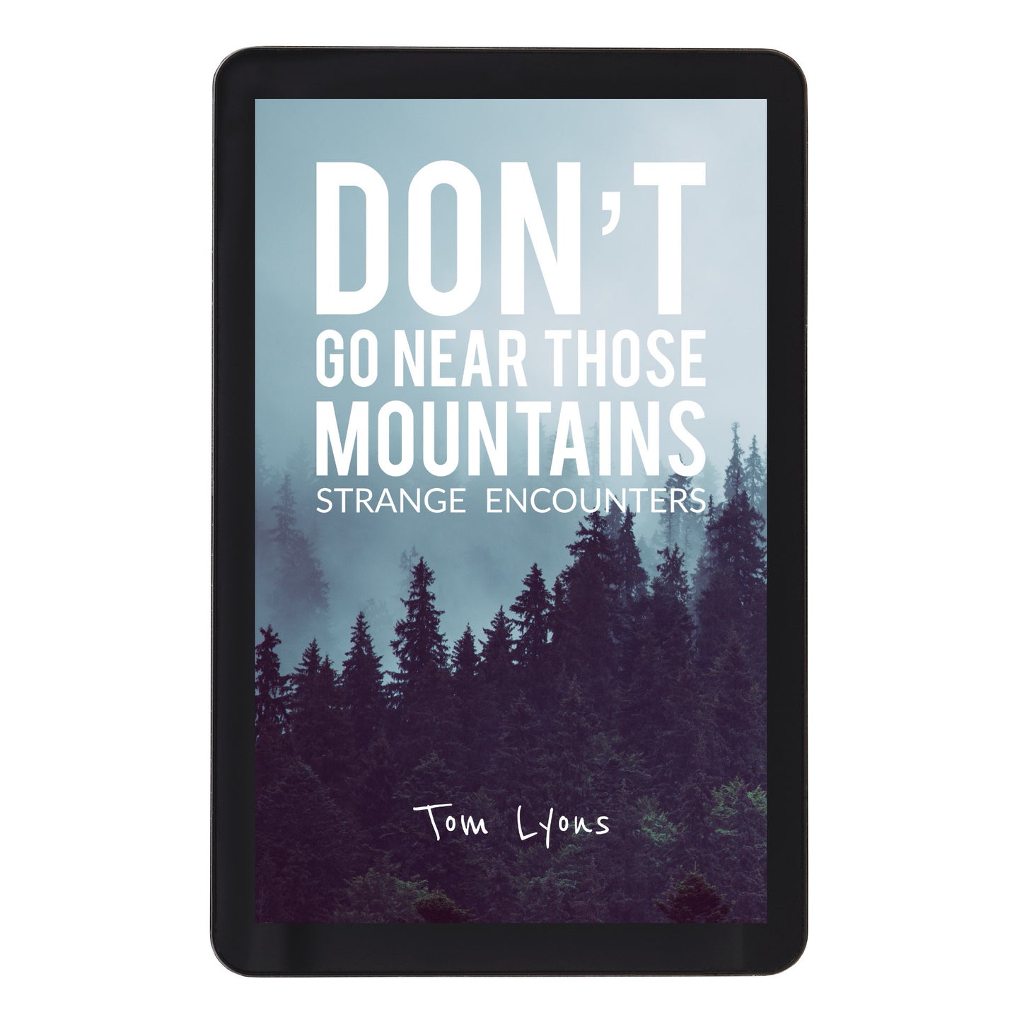 Don't Go Near Those Mountains: Strange Encounters