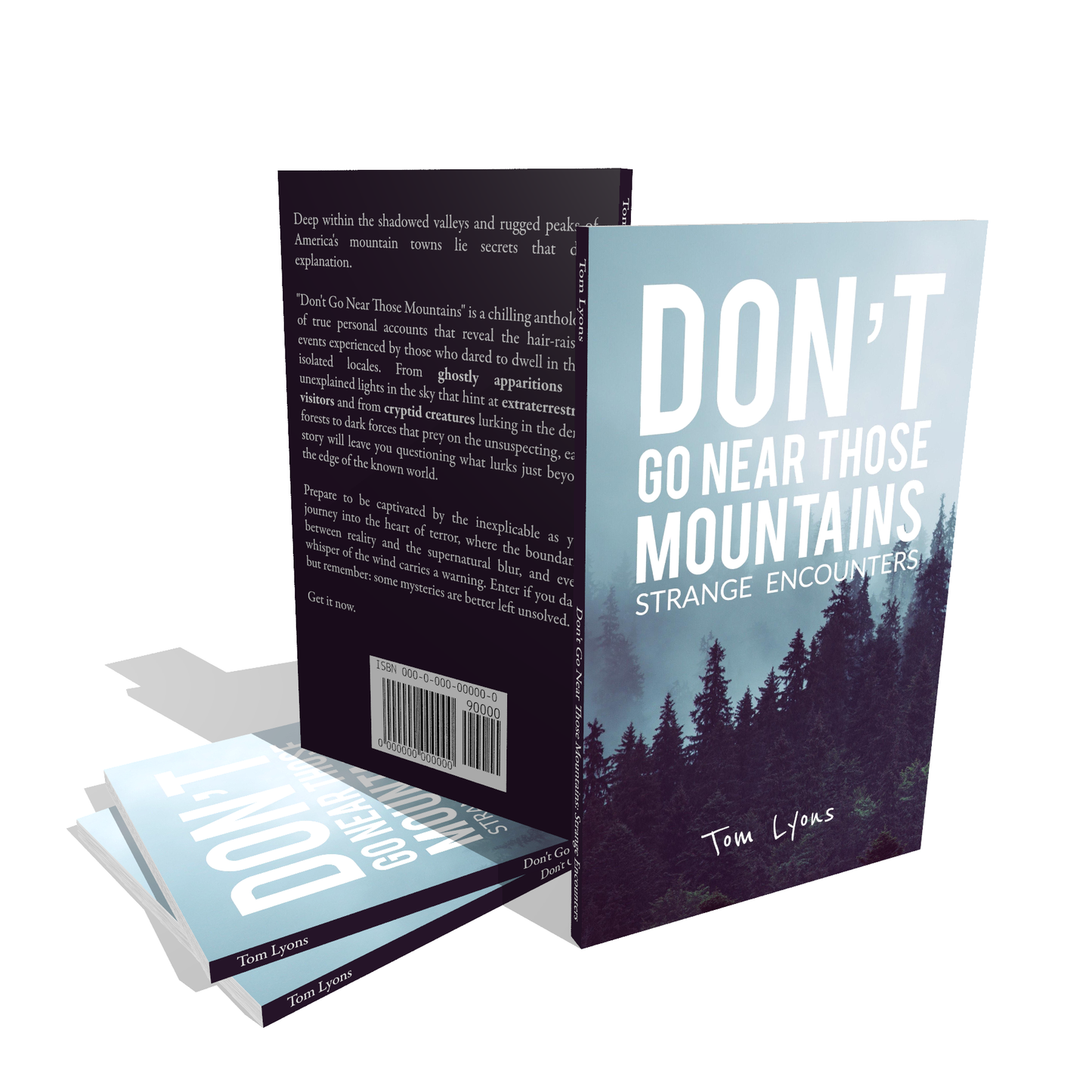 Don't Go Near Those Mountains: Strange Encounters (Paperback Edition)