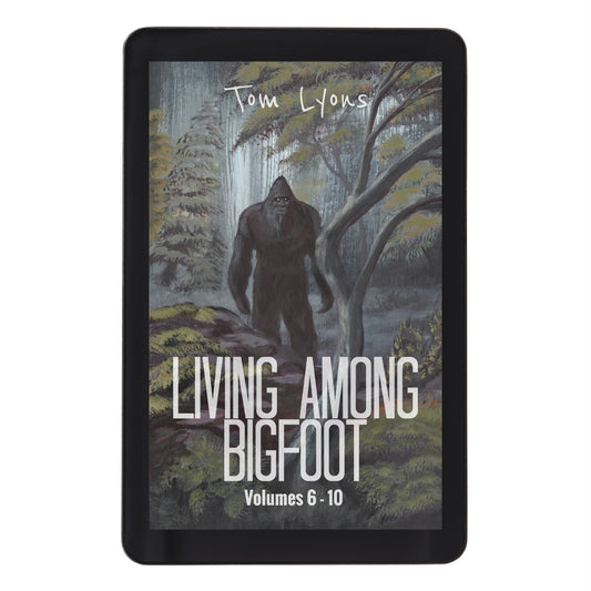 Living Among Bigfoot: Volumes 6-10 (Living Among Bigfoot: Collector's Edition Book 2)