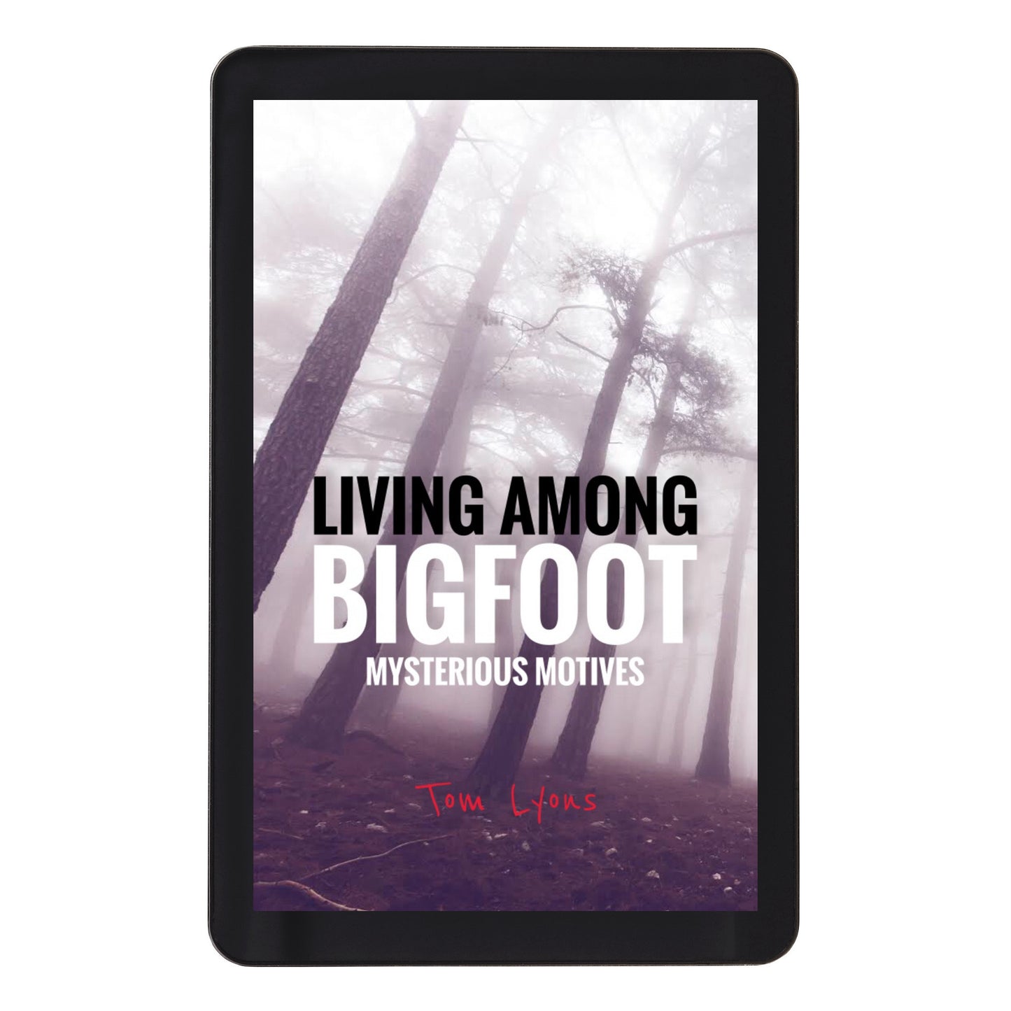 Living Among Bigfoot: Mysterious Motives