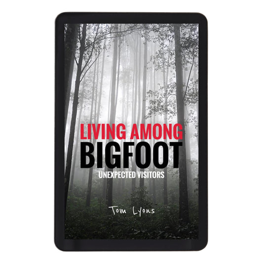 Living Among Bigfoot: Unexpected Visitors