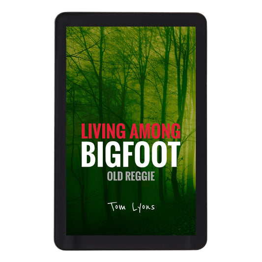 Living Among Bigfoot: Old Reggie