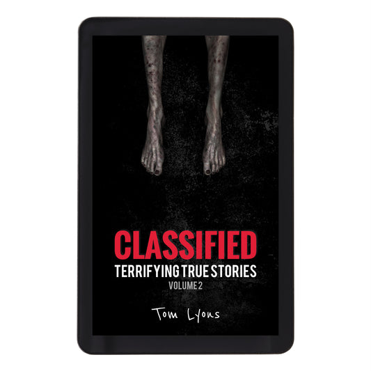 Classified: Terrifying True Stories, Volume 2