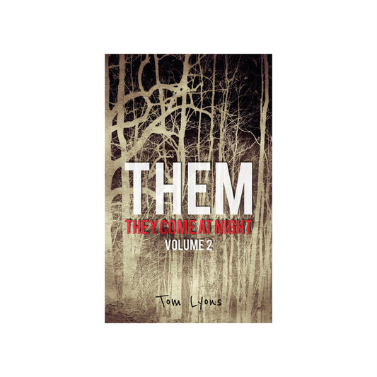 THEM: They Come at Night, Volume 2 [Paperback Edition]