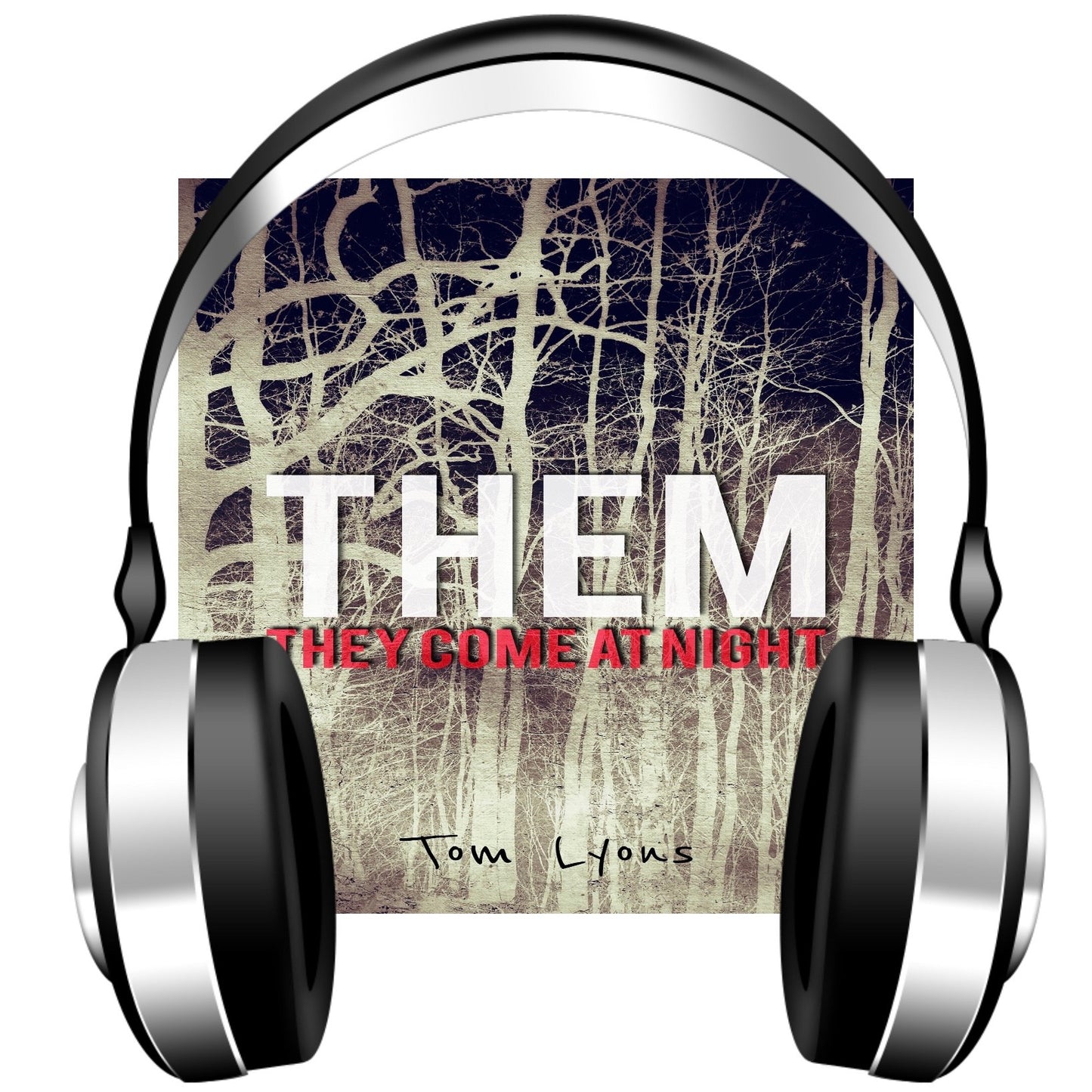 THEM: They Come at Night (Audiobook Edition)